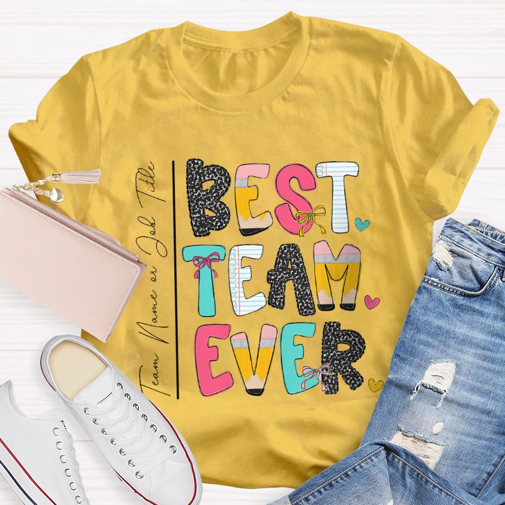 Personalized Team Name Bset Team Ever Colorful Fonts T-shirt