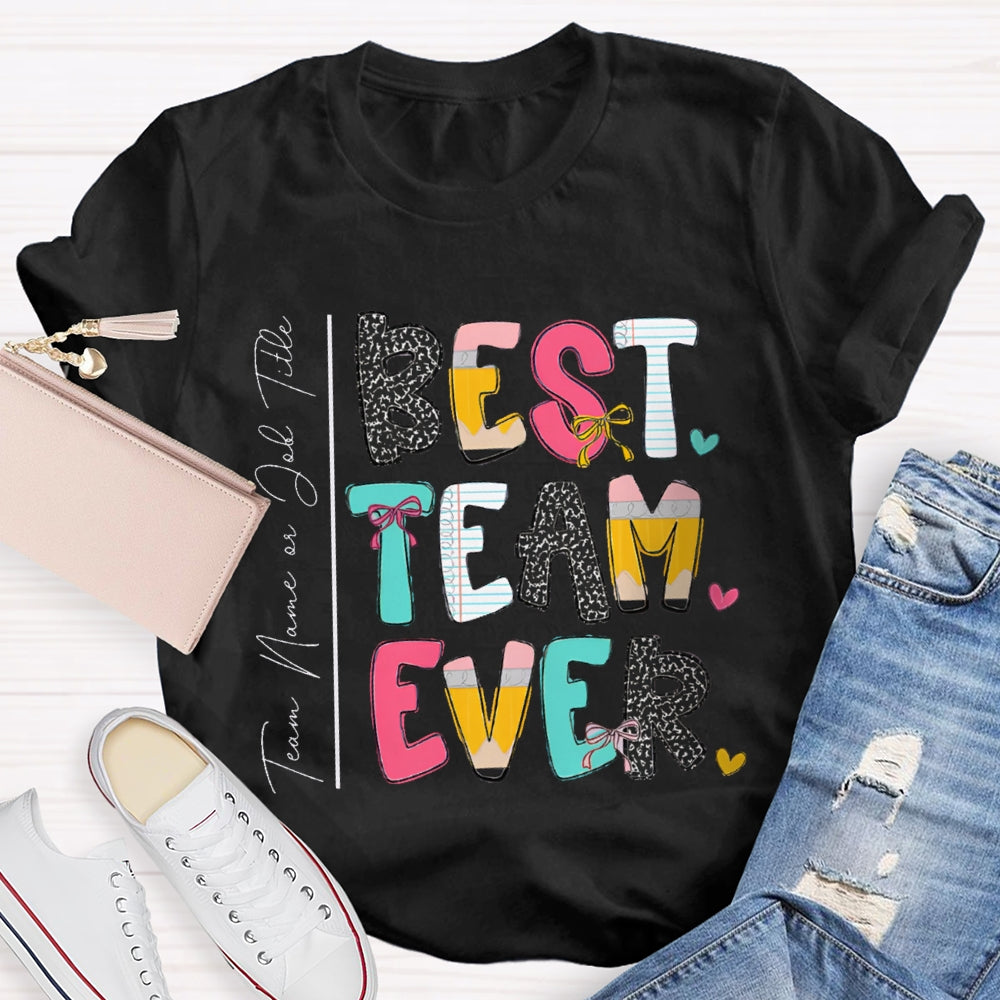 Personalized Team Name Bset Team Ever Colorful Fonts T-shirt