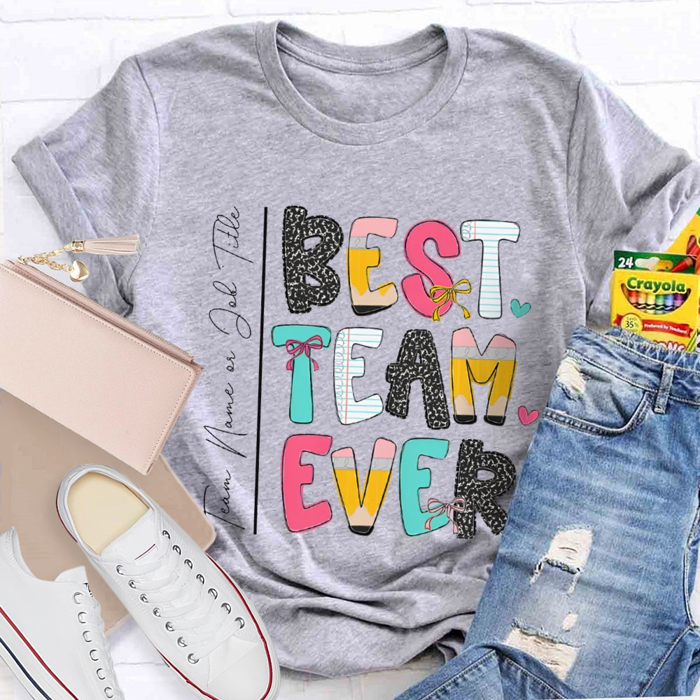 Personalized Team Name Bset Team Ever Colorful Fonts T-shirt