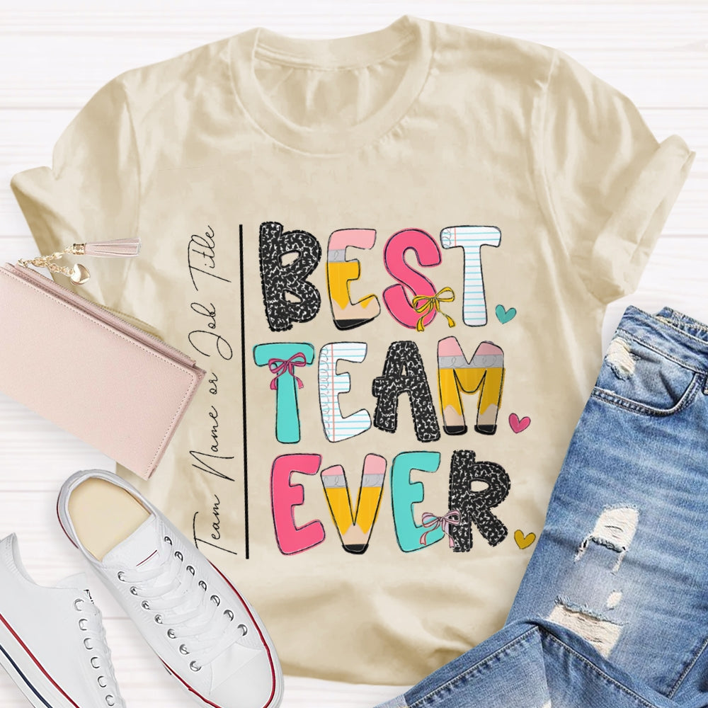 Personalized Team Name Bset Team Ever Colorful Fonts T-shirt