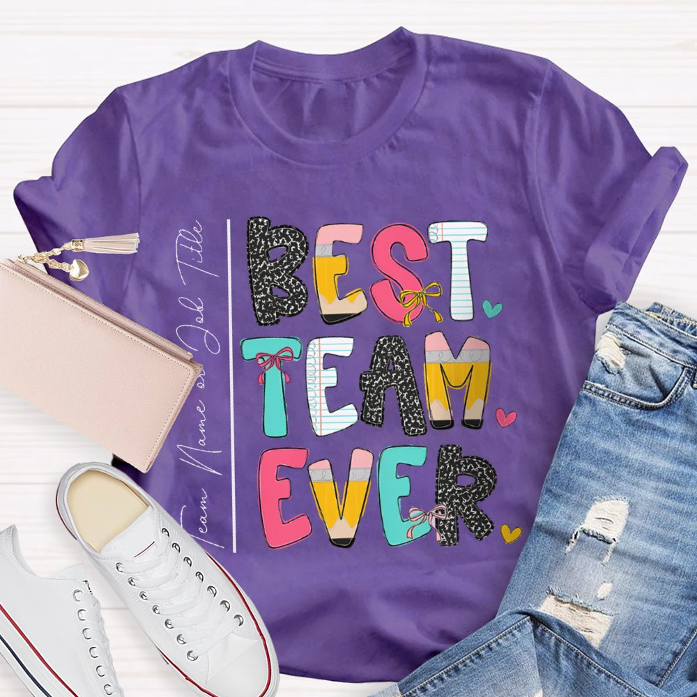 Personalized Team Name Bset Team Ever Colorful Fonts T-shirt