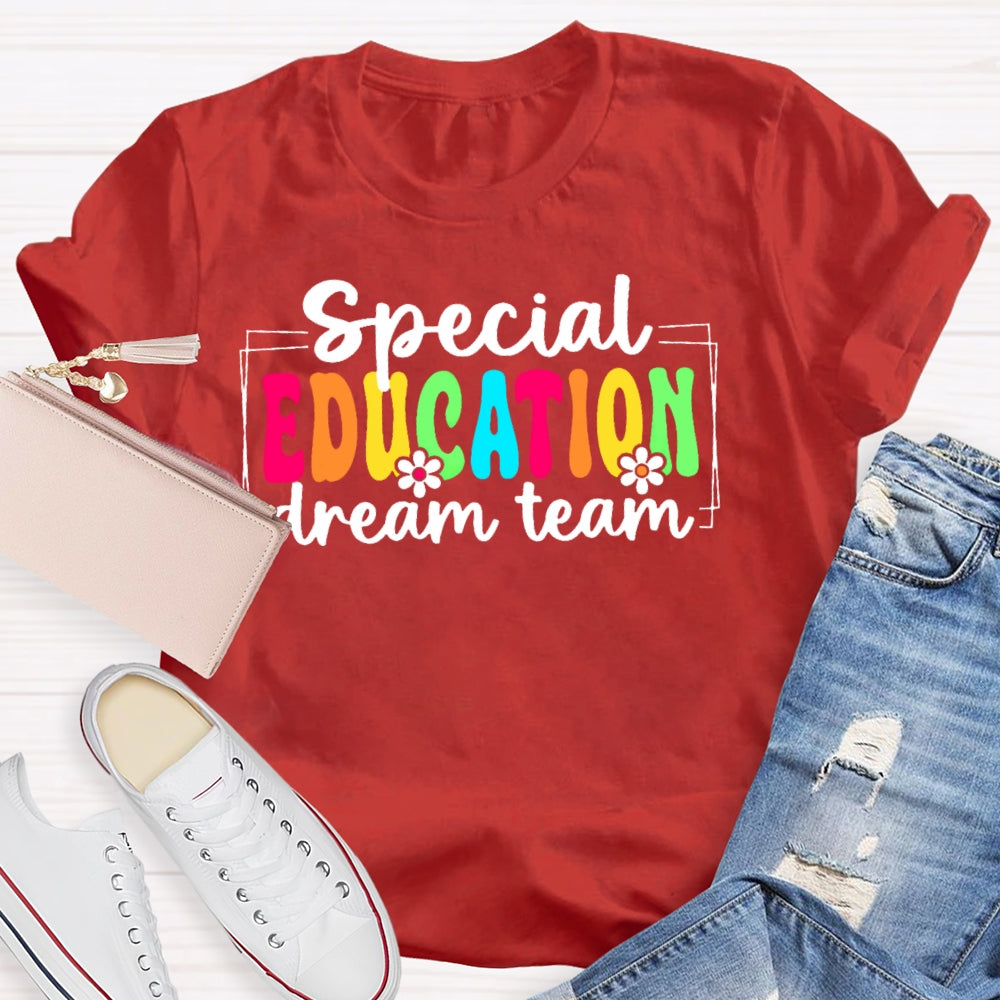 Special Education Dream Team Funny T-shirt