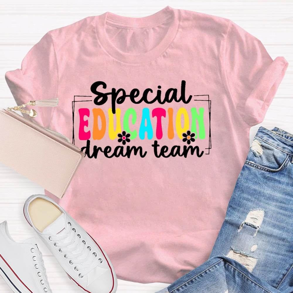 Special Education Dream Team Funny T-shirt
