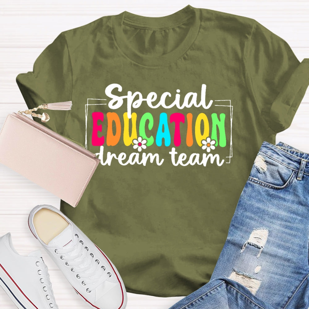 Special Education Dream Team Funny T-shirt