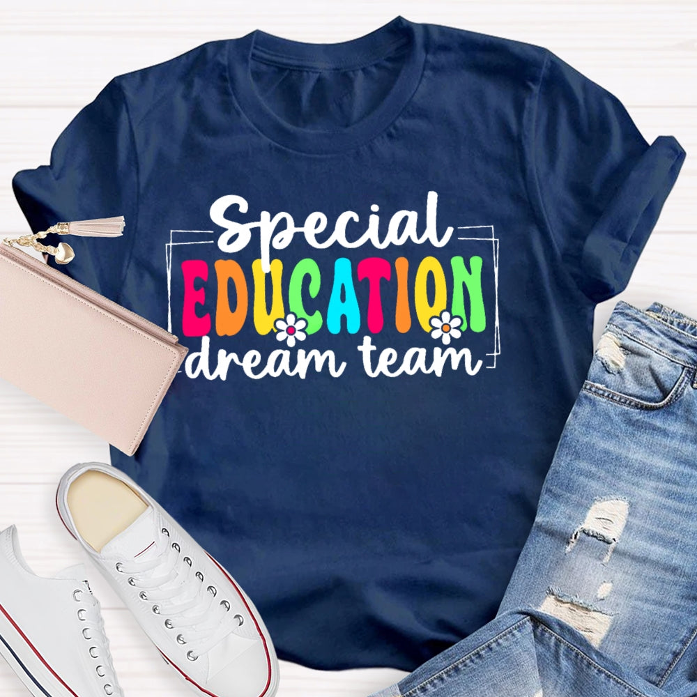 Special Education Dream Team Funny T-shirt
