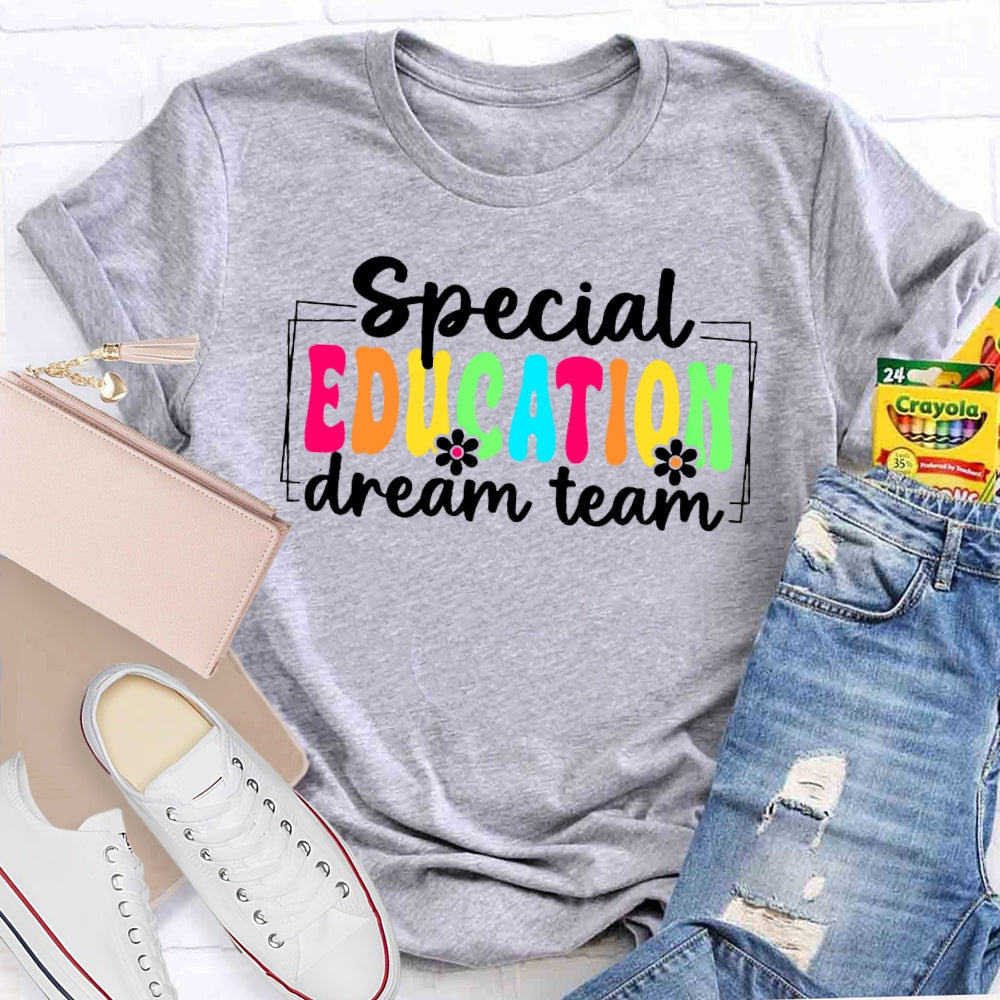 Special Education Dream Team Funny T-shirt