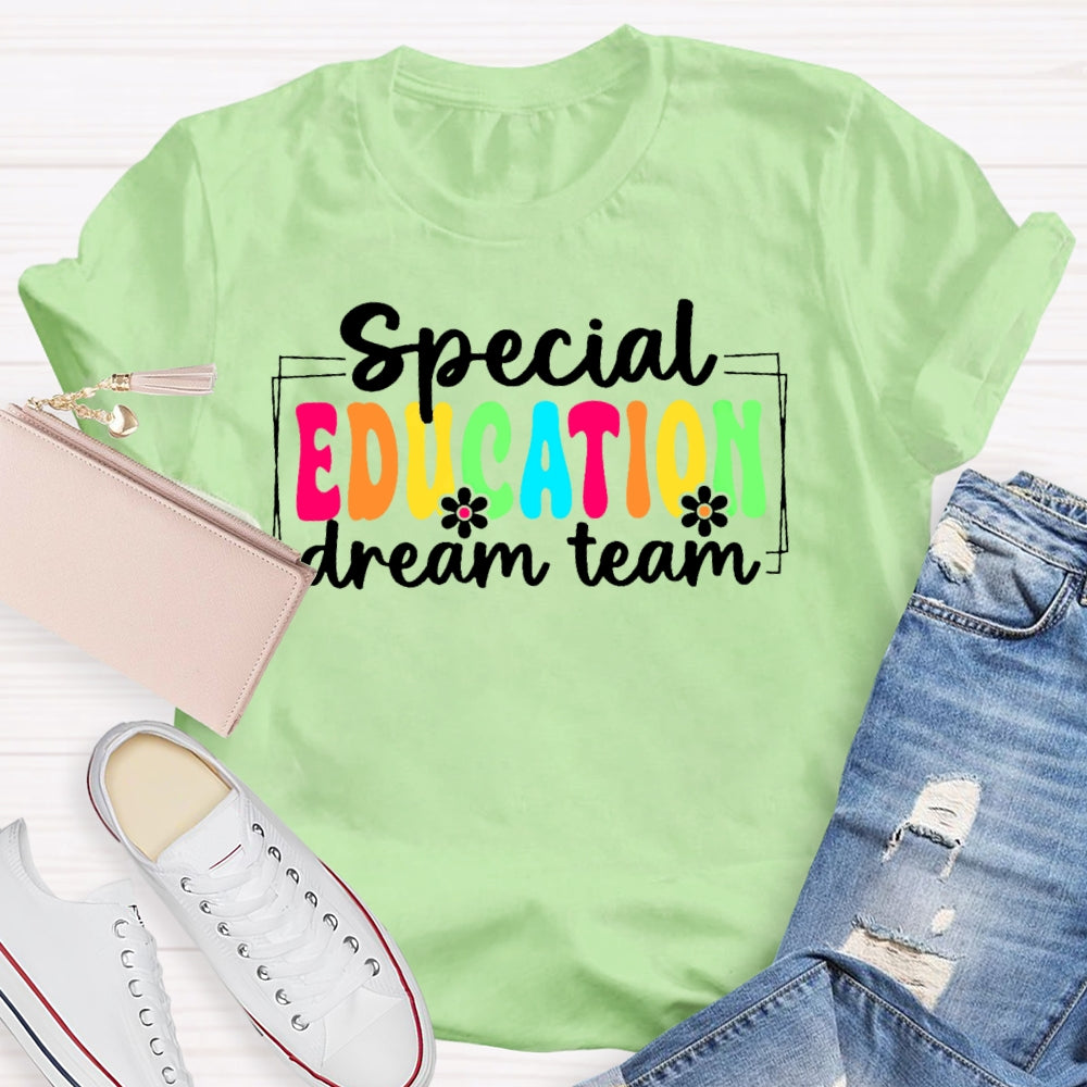 Special Education Dream Team Funny T-shirt