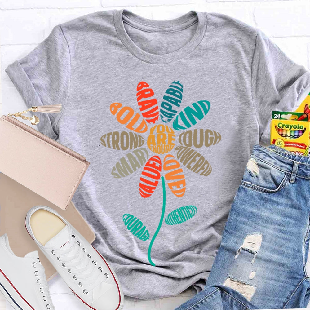 You Are Enough Flowers Funny T-shirt
