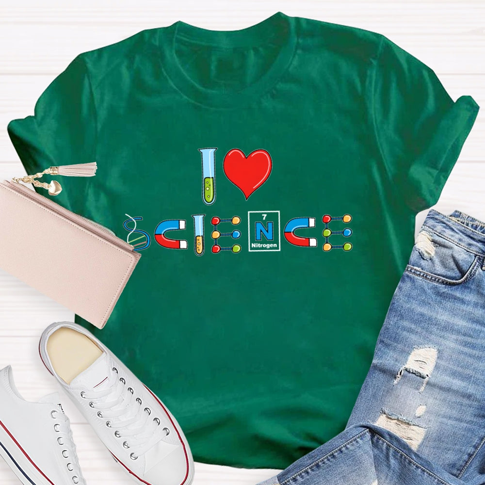 I Love Science Funny T-shirt