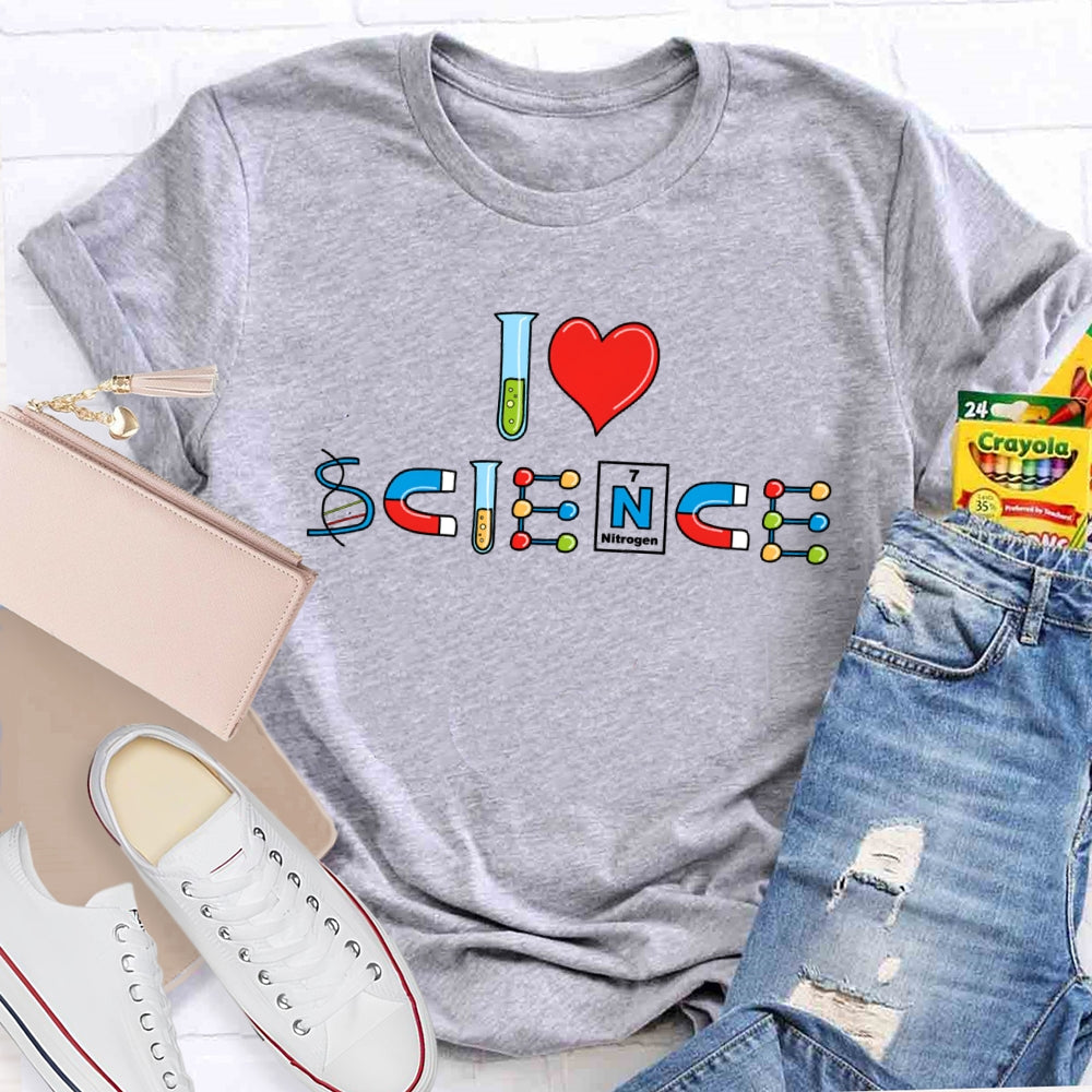 I Love Science Funny T-shirt