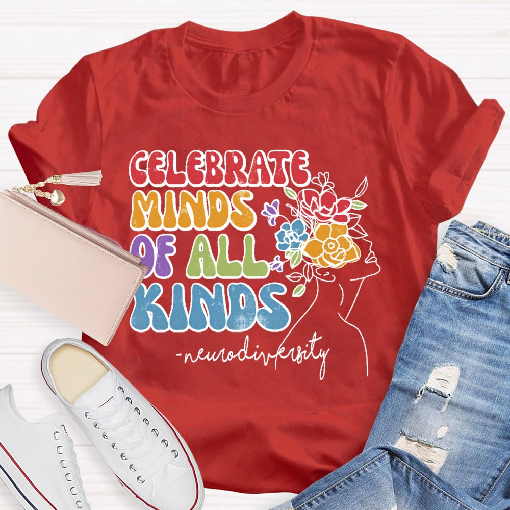 Celebrate Minds Of All Kinds Neurodiversity T-shirt