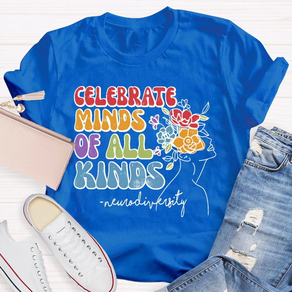Celebrate Minds Of All Kinds Neurodiversity T-shirt