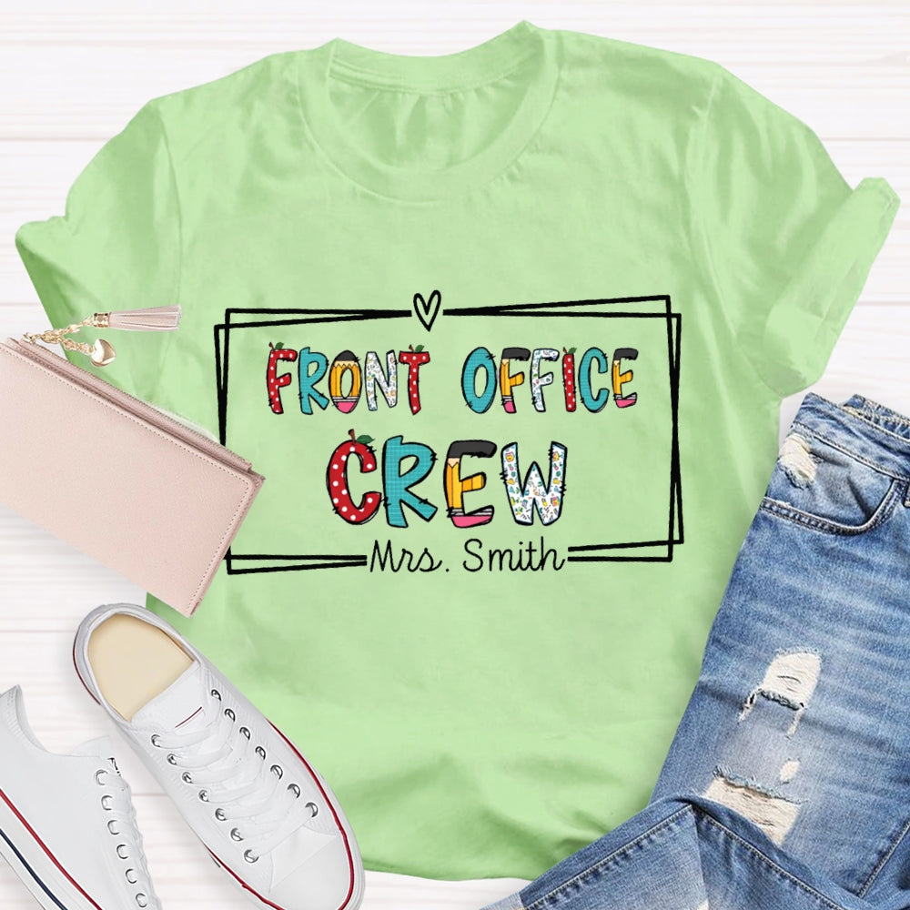 Personalized Name Front Office Crew Color Fonts T-shirt