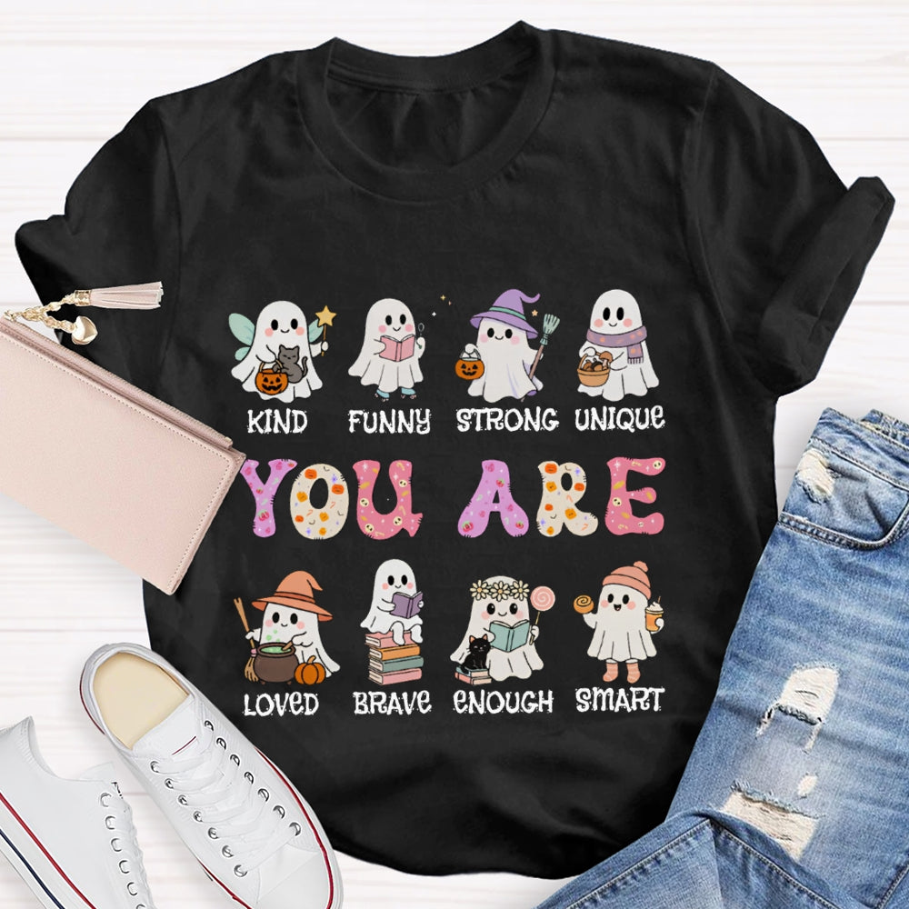 You Are Kind Funny Strong Unique Loved Brave Enough Smart Halloween T-shirt