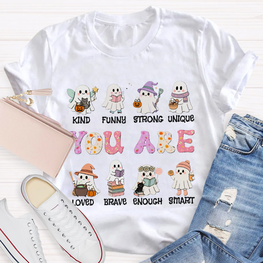 You Are Kind Funny Strong Unique Loved Brave Enough Smart Halloween T-shirt
