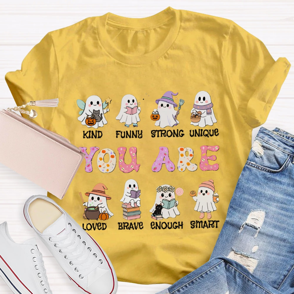 You Are Kind Funny Strong Unique Loved Brave Enough Smart Halloween T-shirt