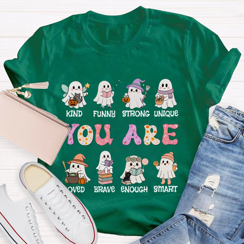 You Are Kind Funny Strong Unique Loved Brave Enough Smart Halloween T-shirt