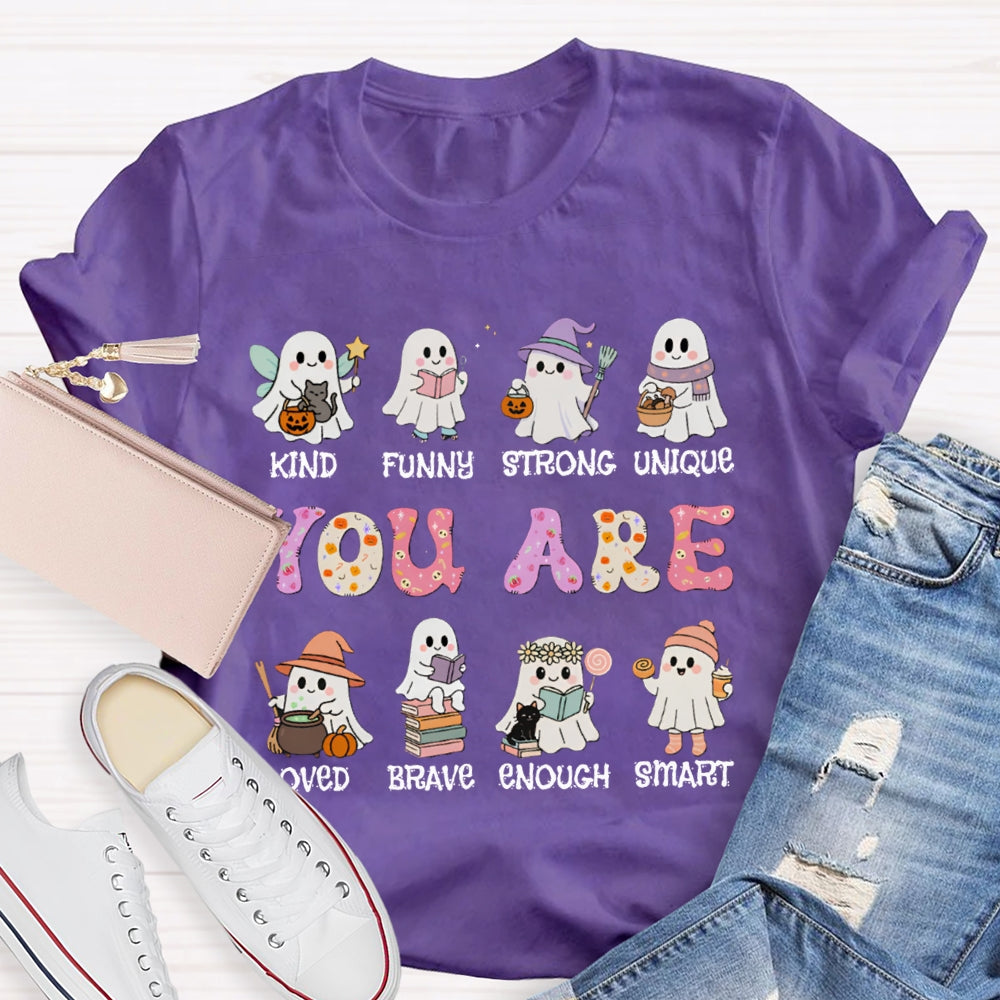 You Are Kind Funny Strong Unique Loved Brave Enough Smart Halloween T-shirt