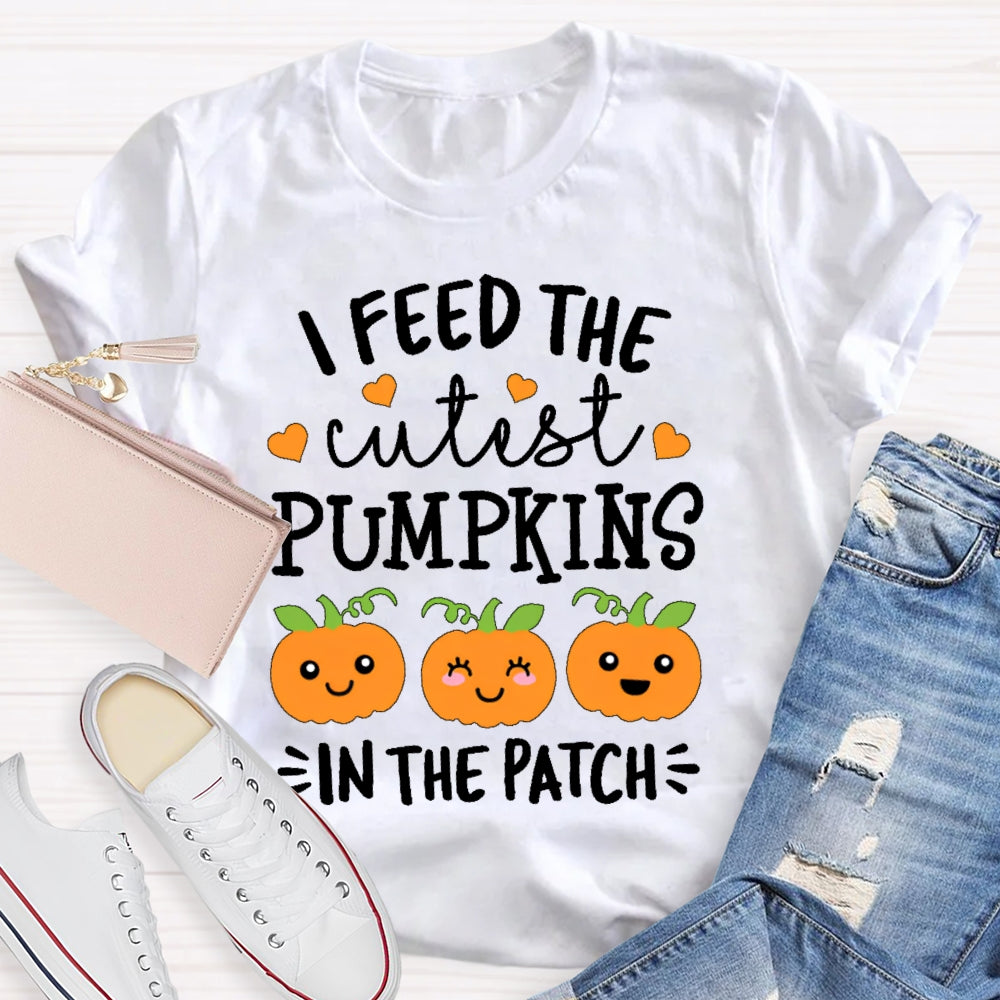 I Feed The Cutest Pumpkins In The Patch Shirt Halloween T-shirt
