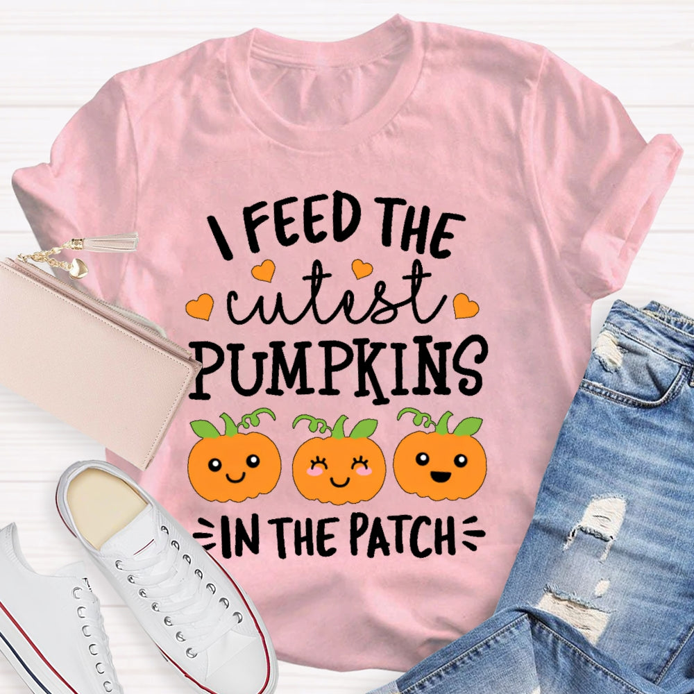 I Feed The Cutest Pumpkins In The Patch Shirt Halloween T-shirt