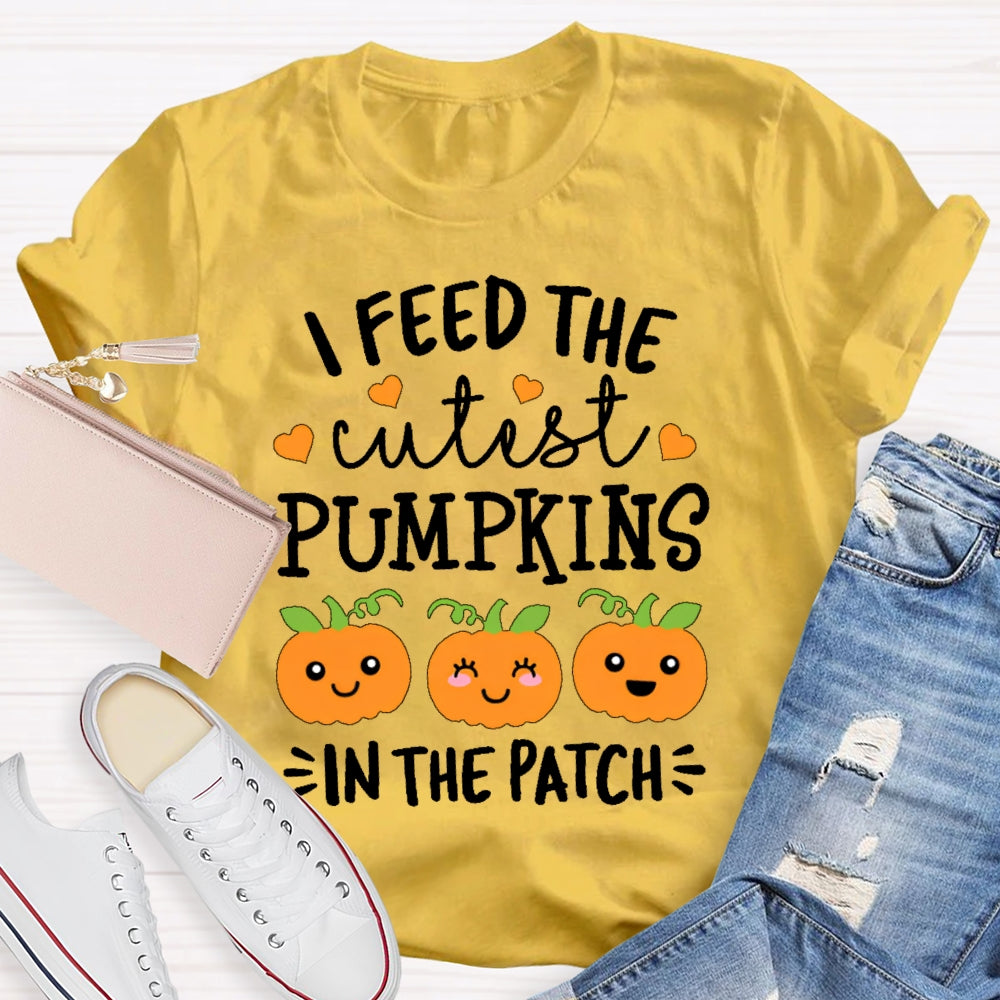 I Feed The Cutest Pumpkins In The Patch Shirt Halloween T-shirt