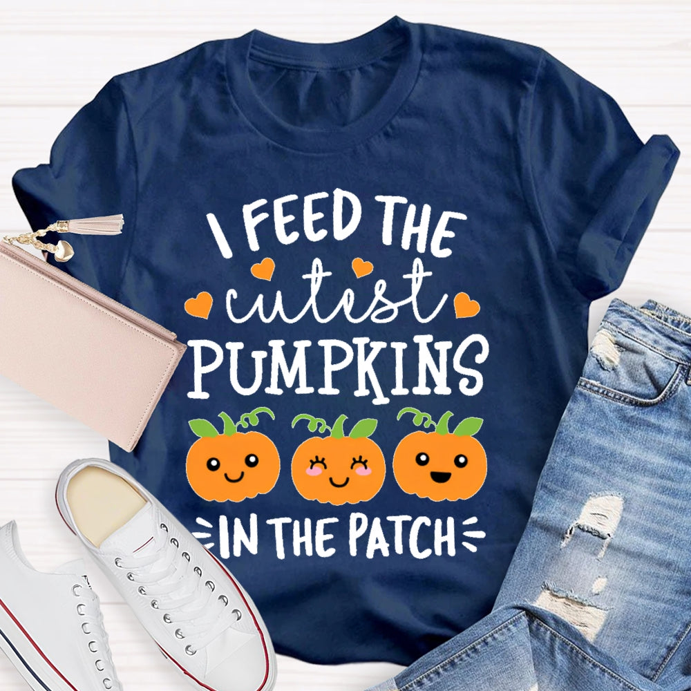 I Feed The Cutest Pumpkins In The Patch Shirt Halloween T-shirt