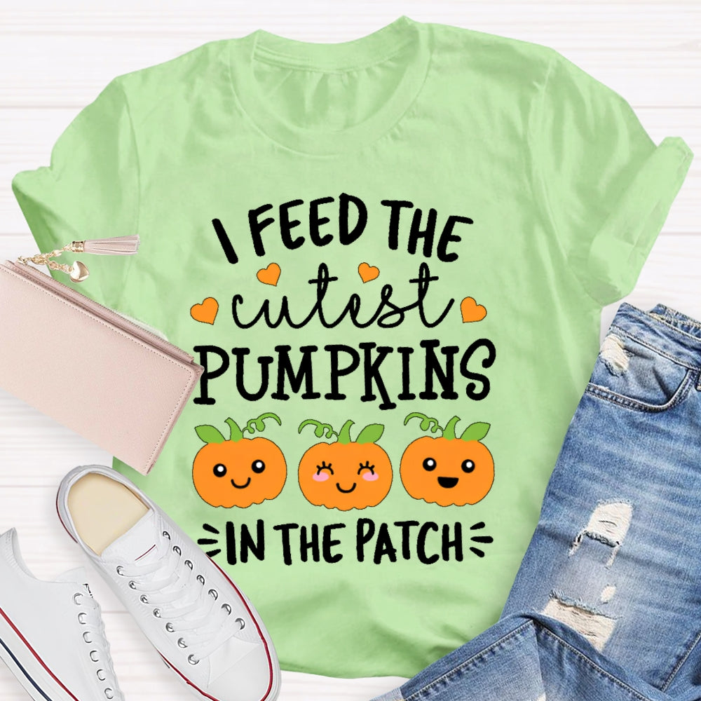 I Feed The Cutest Pumpkins In The Patch Shirt Halloween T-shirt