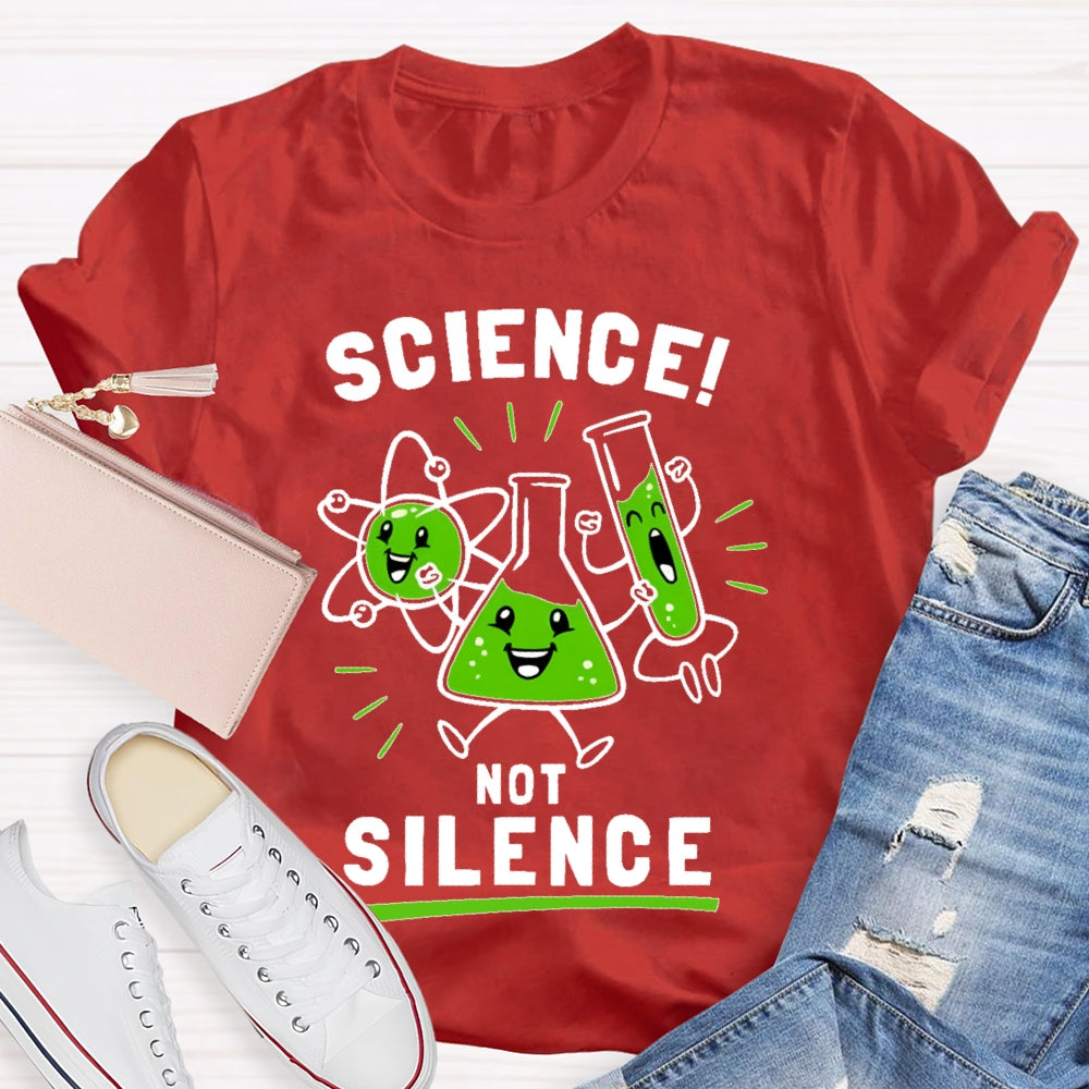Science Not Silence T-shirt
