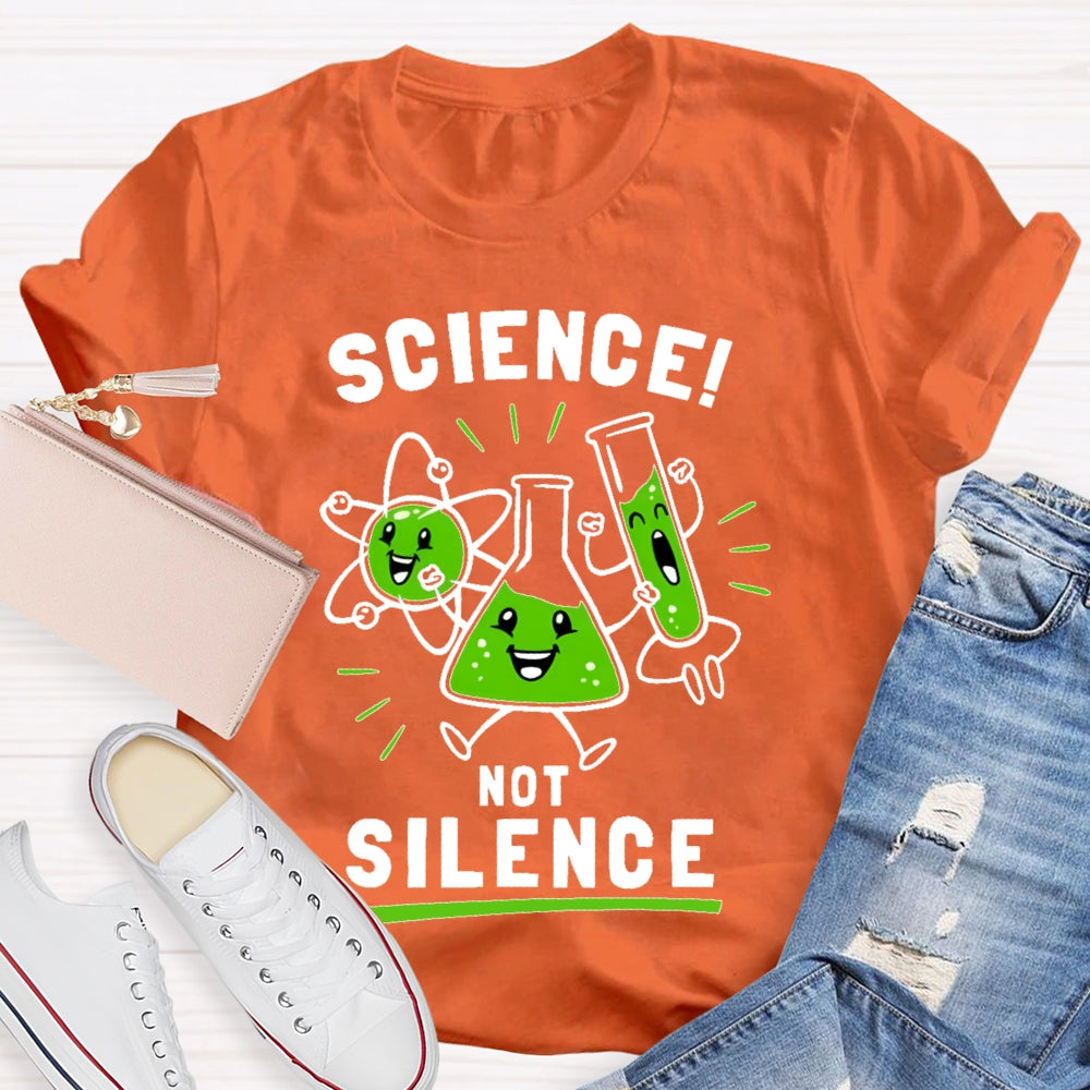Science Not Silence T-shirt