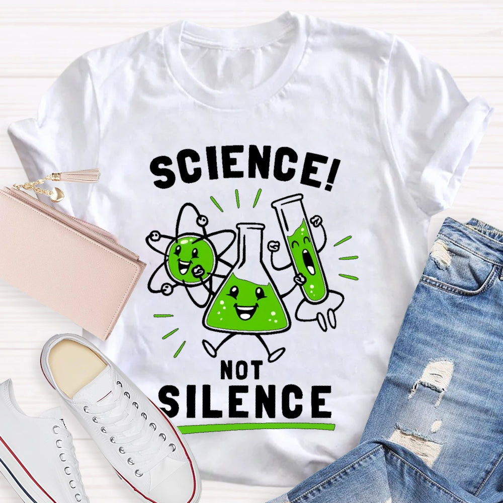 Science Not Silence T-shirt