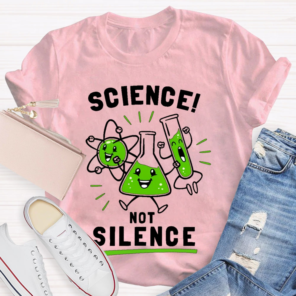 Science Not Silence T-shirt