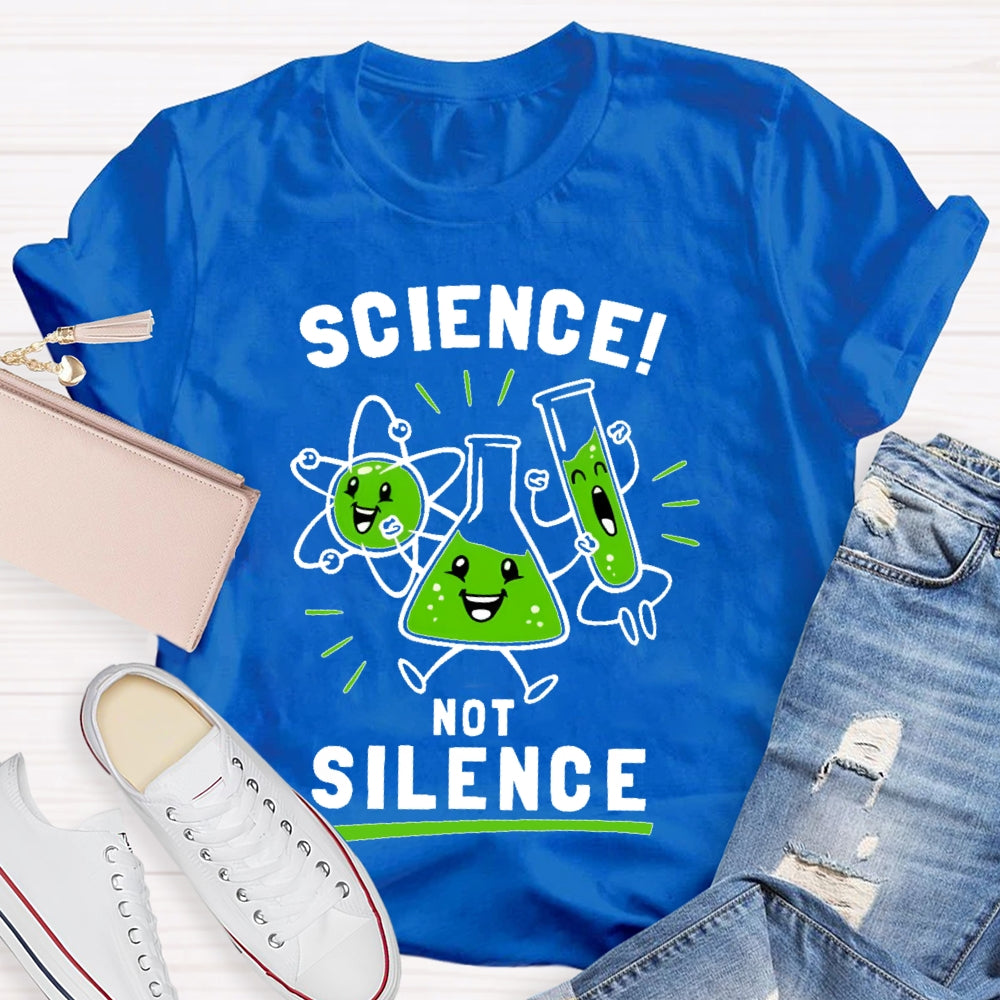 Science Not Silence T-shirt