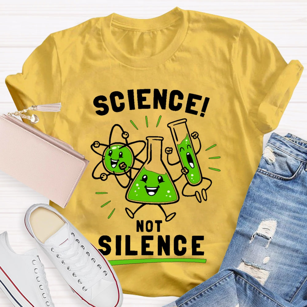Science Not Silence T-shirt
