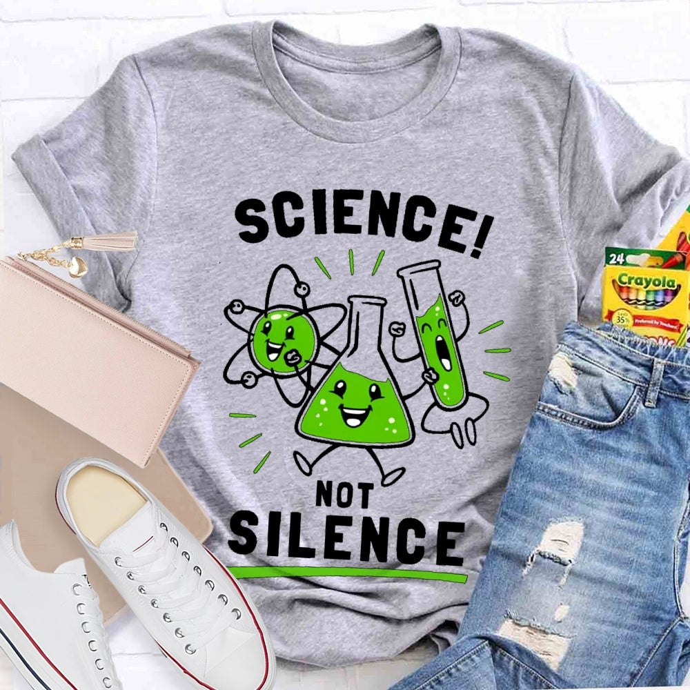 Science Not Silence T-shirt