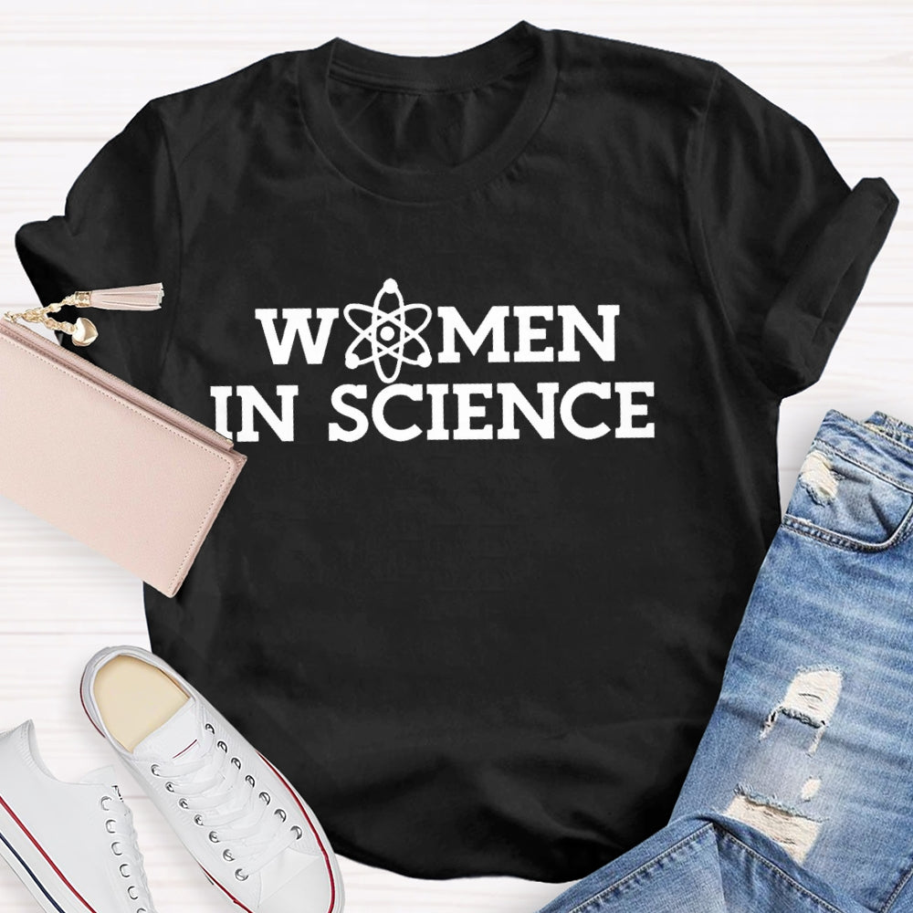Women In Science Shirt Gift For Science Teacher T-shirt