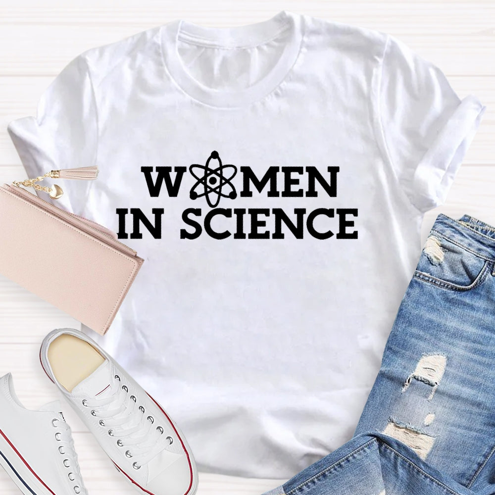 Women In Science Shirt Gift For Science Teacher T-shirt