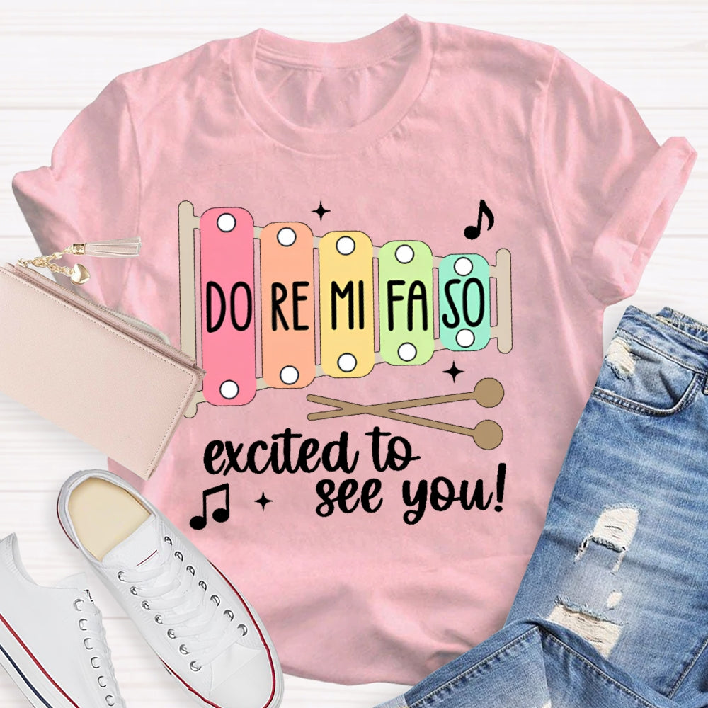 Do Re Mi Fa So Excited To See You Music Teacher T-shirt