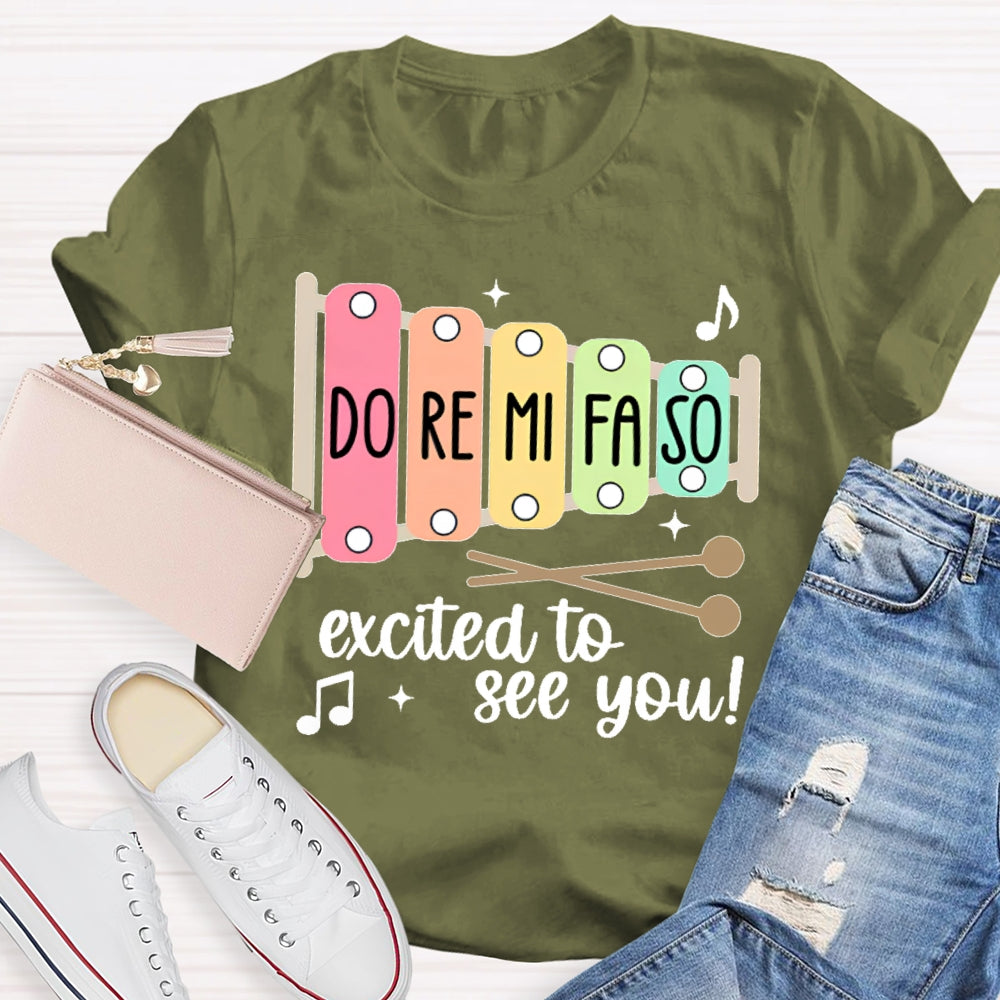 Do Re Mi Fa So Excited To See You Music Teacher T-shirt