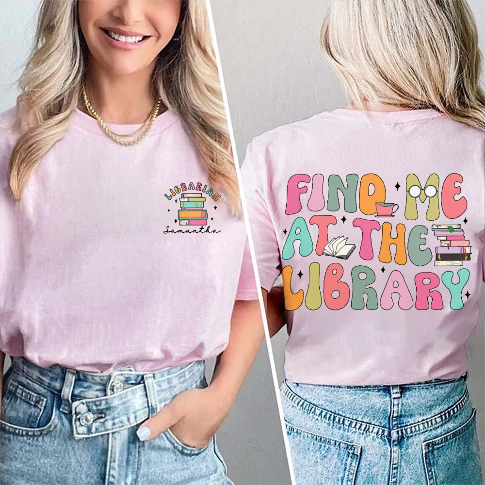 Personalized Name Find Me At The Library Double Printed T-shirt