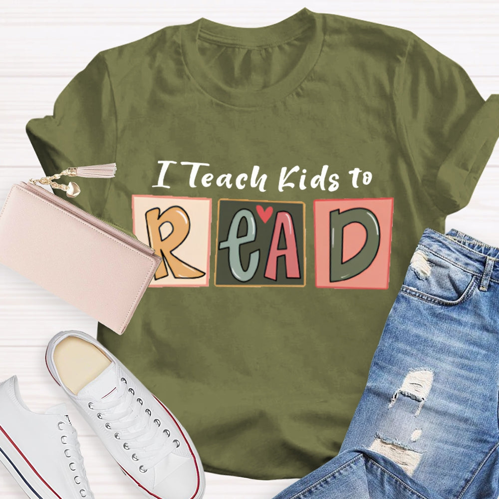I Teach Kids To Read T-shirt