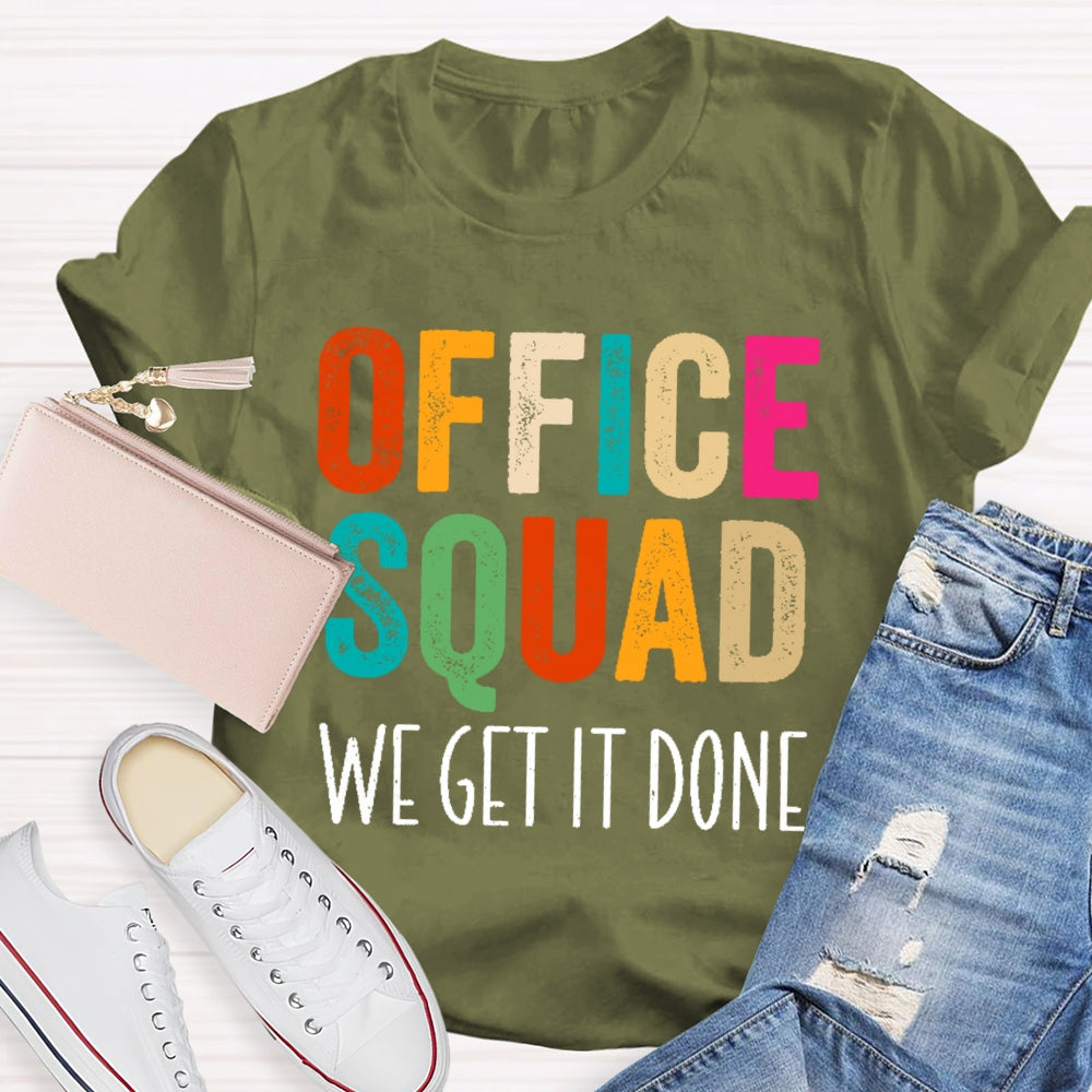 Office Squad We Get It Done Colorful Letters T-shirt