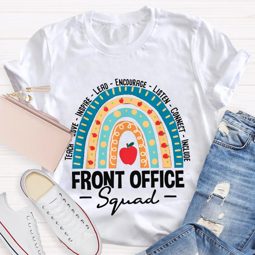 Front Office Squad Teach Love Inspire Lead Encourage Listen Connect Include T-shirt
