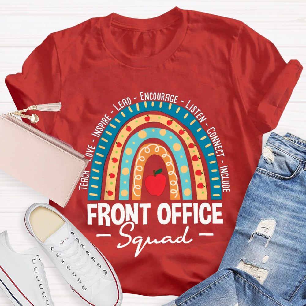 Front Office Squad Teach Love Inspire Lead Encourage Listen Connect Include T-shirt