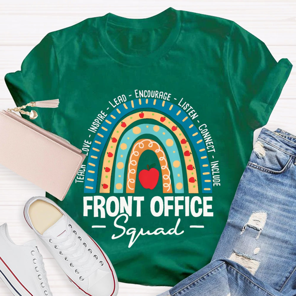 Front Office Squad Teach Love Inspire Lead Encourage Listen Connect Include T-shirt