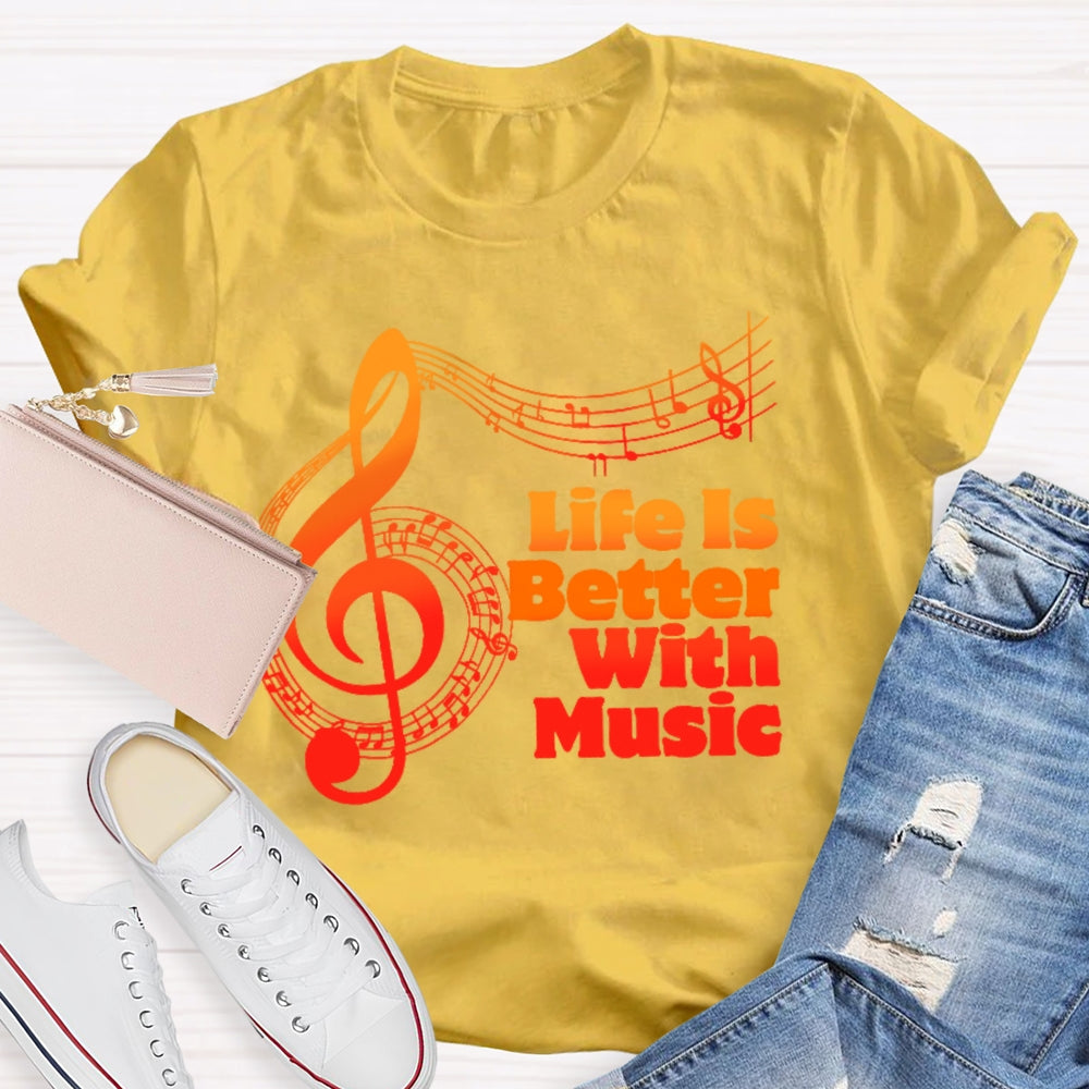 Life Is Better With Music Lover Musician T-shirt