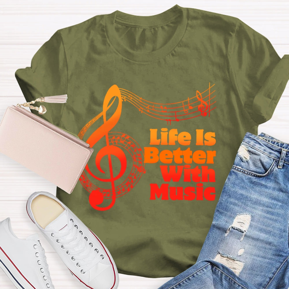 Life Is Better With Music Lover Musician T-shirt