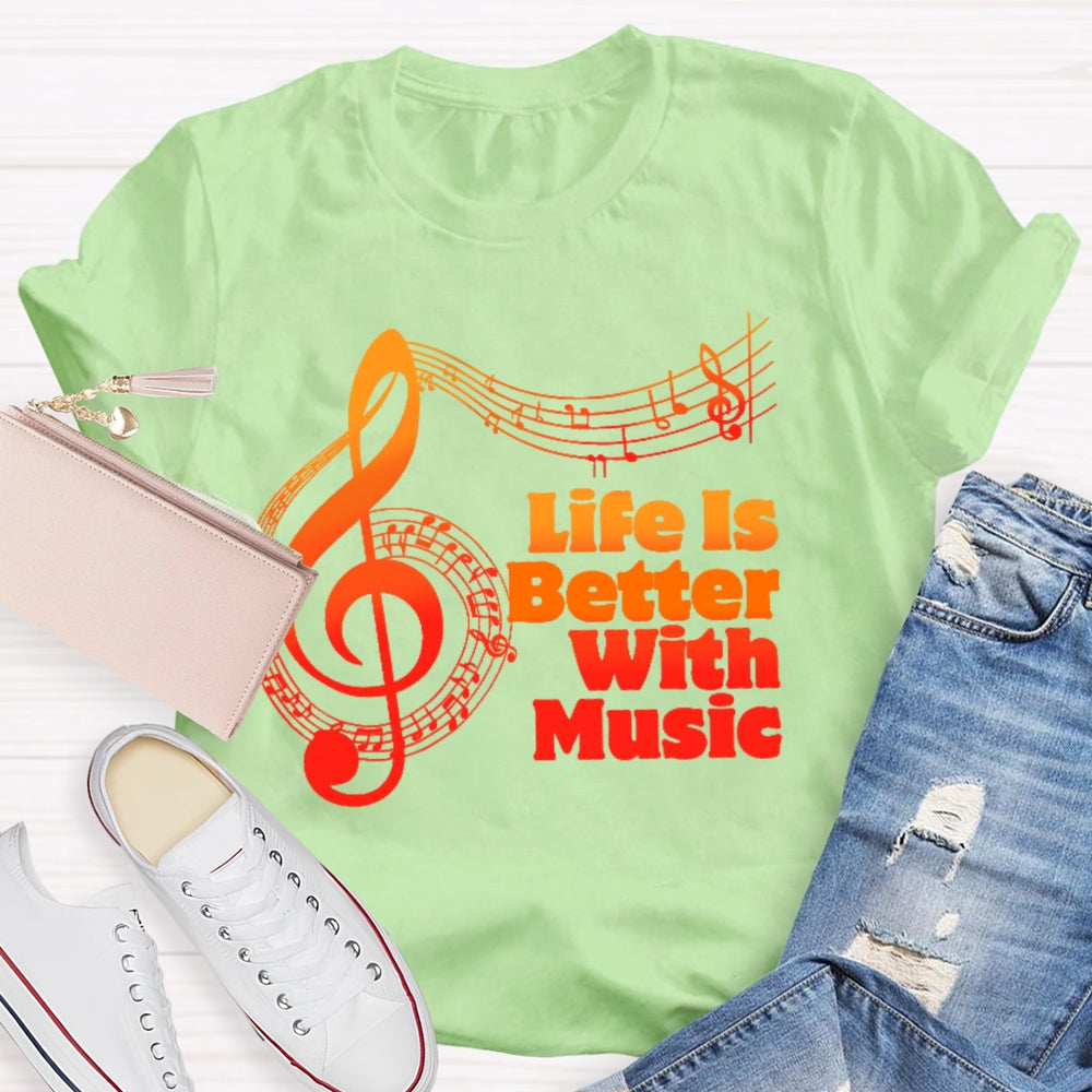 Life Is Better With Music Lover Musician T-shirt