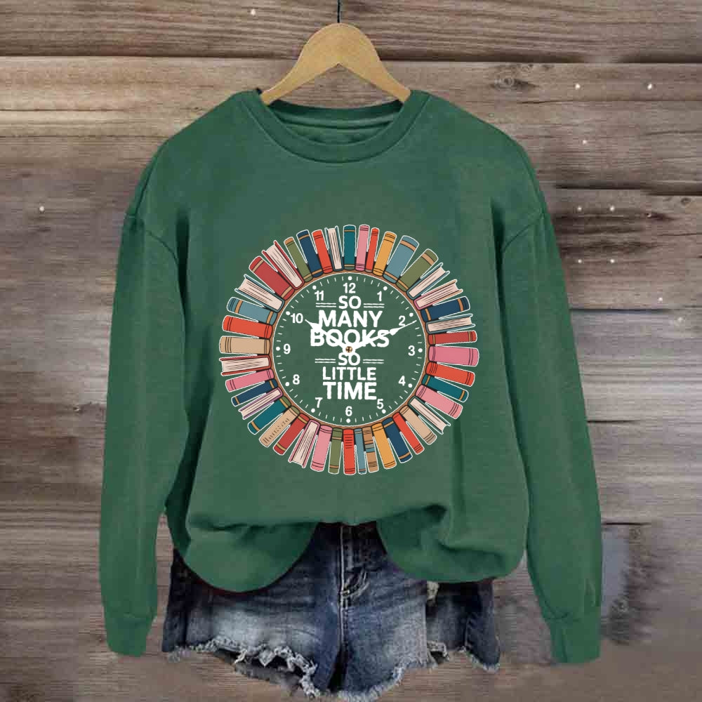 So Many Books Little Time Shirt Books Reading Graphic sweatshirt