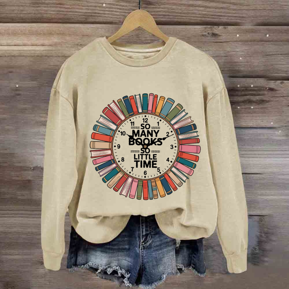 So Many Books Little Time Shirt Books Reading Graphic sweatshirt