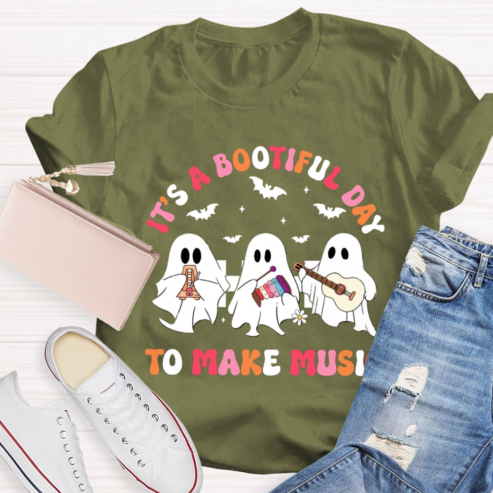 It'S A Bootiful Day To Make Music Halloween T-Shirt